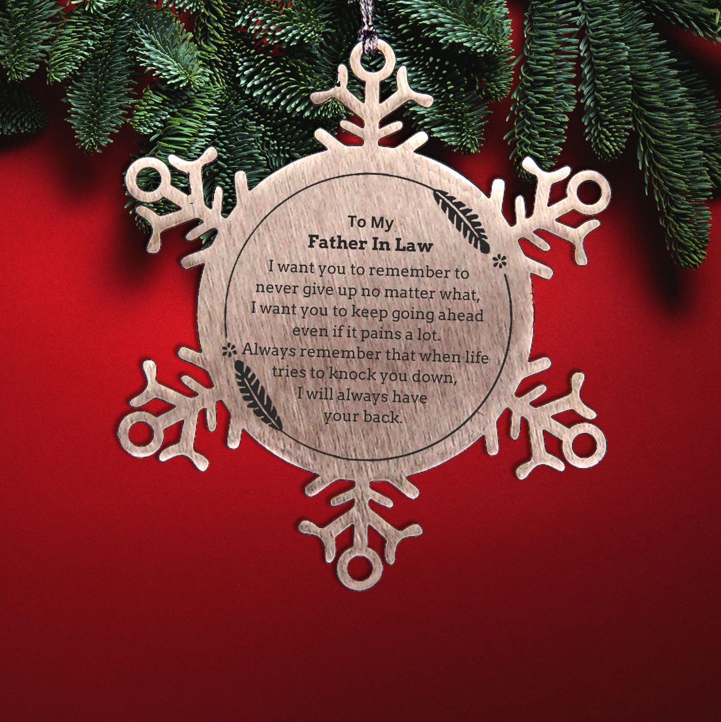 To My Father In Law Gifts, Never give up no matter what, Inspirational Father In Law Snowflake Ornament, Encouragement Birthday Christmas Unique Gifts For Father In Law