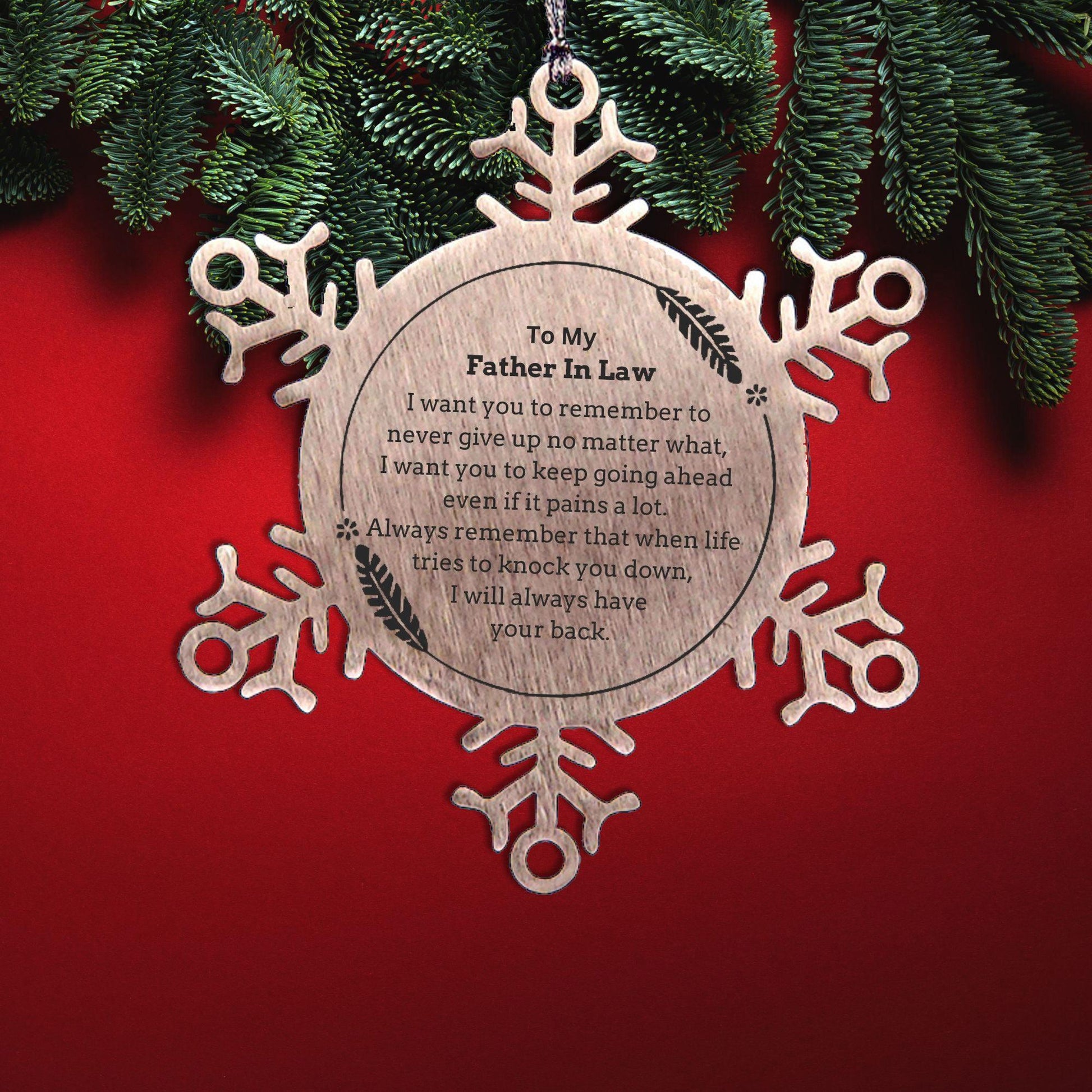 To My Father In Law Gifts, Never give up no matter what, Inspirational Father In Law Snowflake Ornament, Encouragement Birthday Christmas Unique Gifts For Father In Law