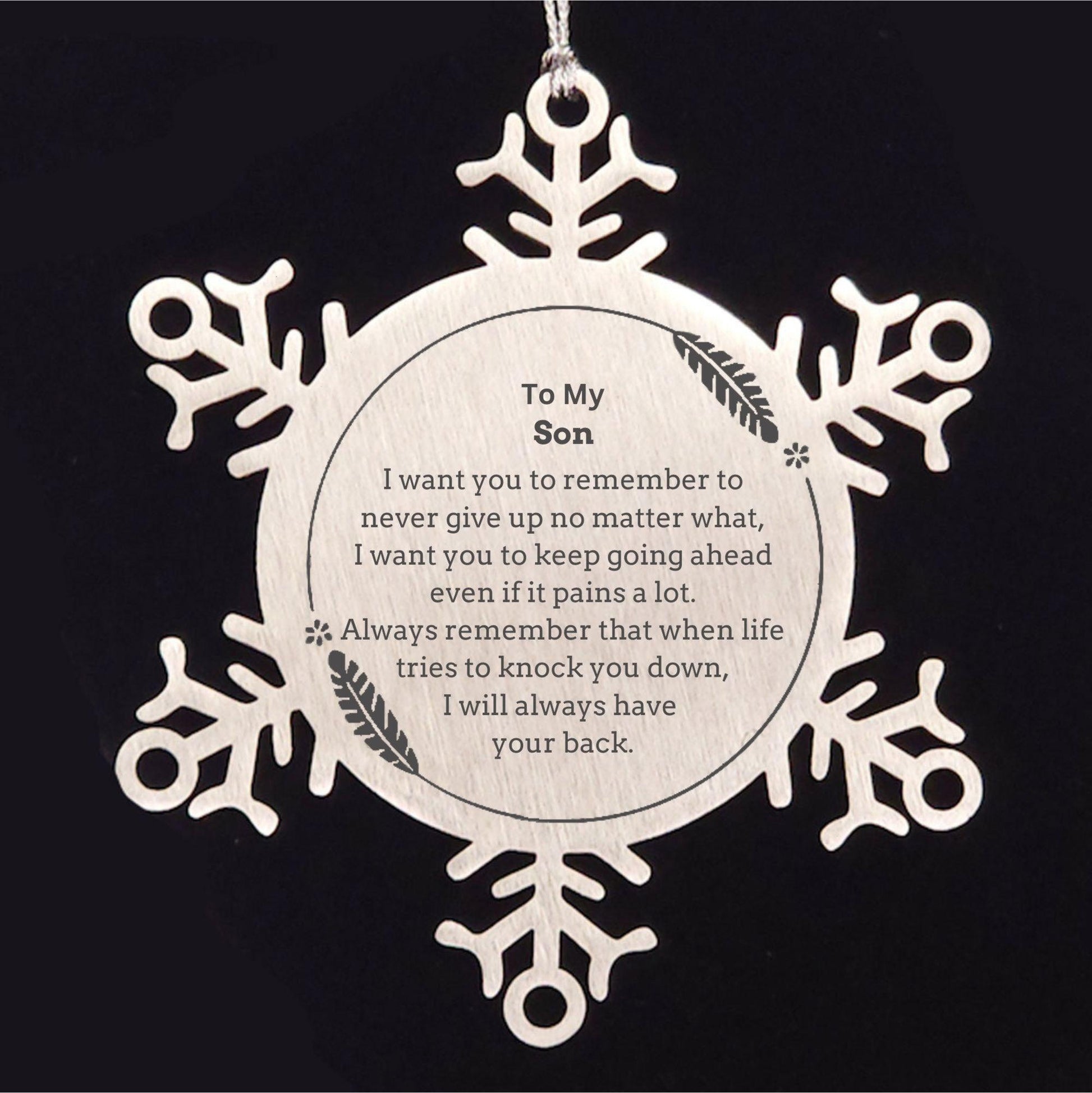 To My Son Gifts, Never give up no matter what, Inspirational Son Snowflake Ornament, Encouragement Birthday Christmas Unique Gifts For Son