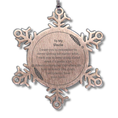 To My Uncle Gifts, Never give up no matter what, Inspirational Uncle Snowflake Ornament, Encouragement Birthday Christmas Unique Gifts For Uncle