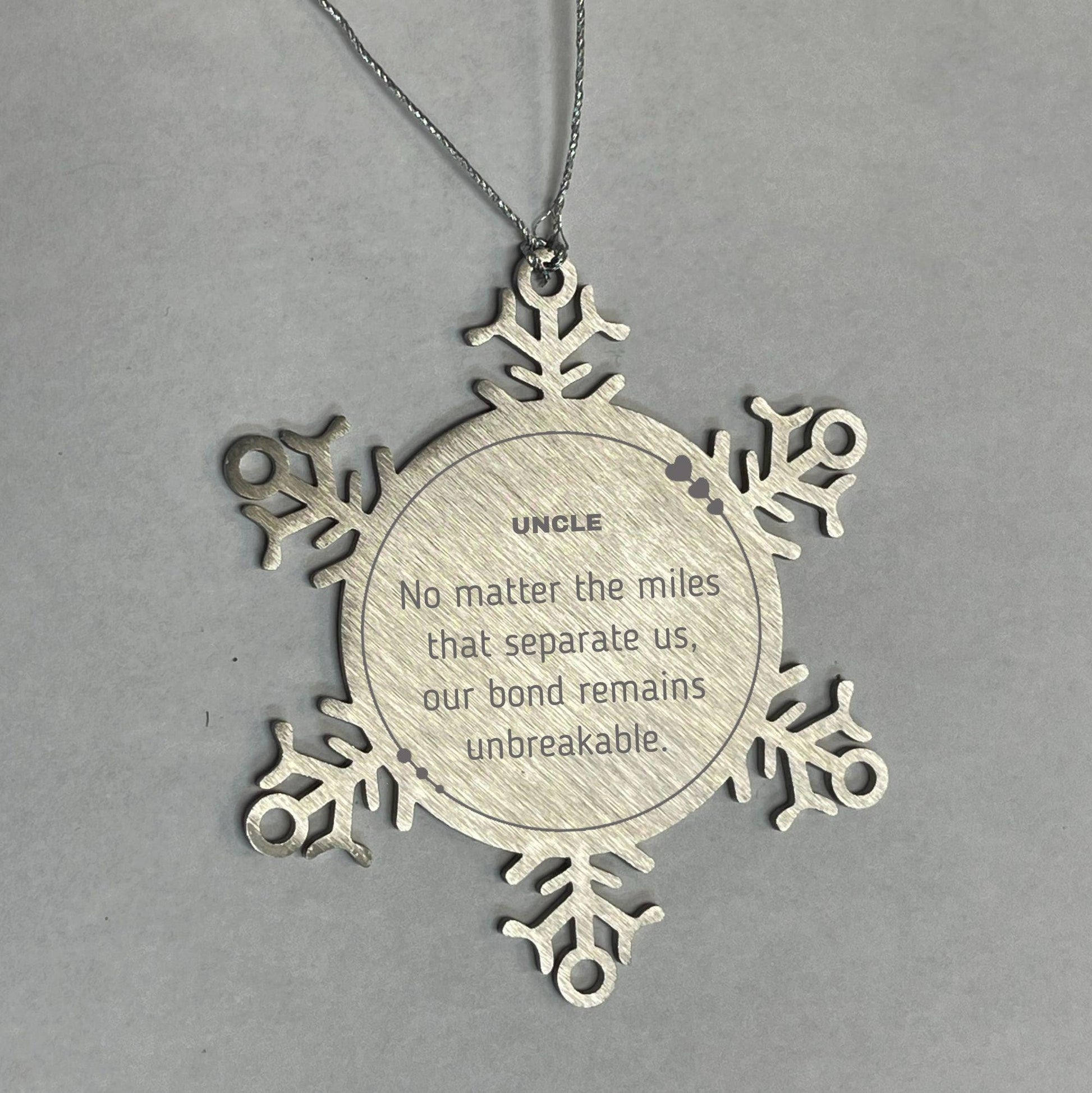 Uncle Long Distance Relationship Gifts, No matter the miles that separate us, Cute Love Snowflake Ornament For Uncle, Birthday Christmas Unique Gifts For Uncle