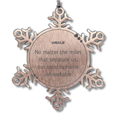 Uncle Long Distance Relationship Gifts, No matter the miles that separate us, Cute Love Snowflake Ornament For Uncle, Birthday Christmas Unique Gifts For Uncle