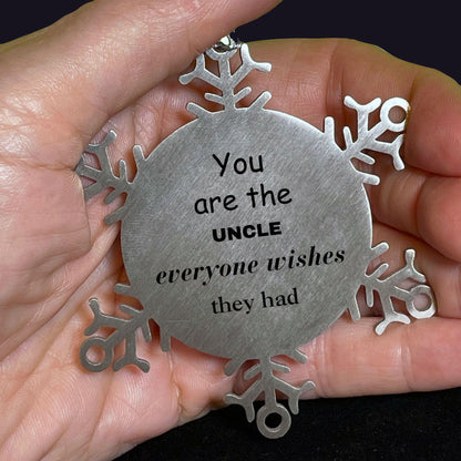 Uncle Snowflake Ornament, Everyone wishes they had, Inspirational Ornament For Uncle, Uncle Gifts, Birthday Christmas Unique Gifts For Uncle