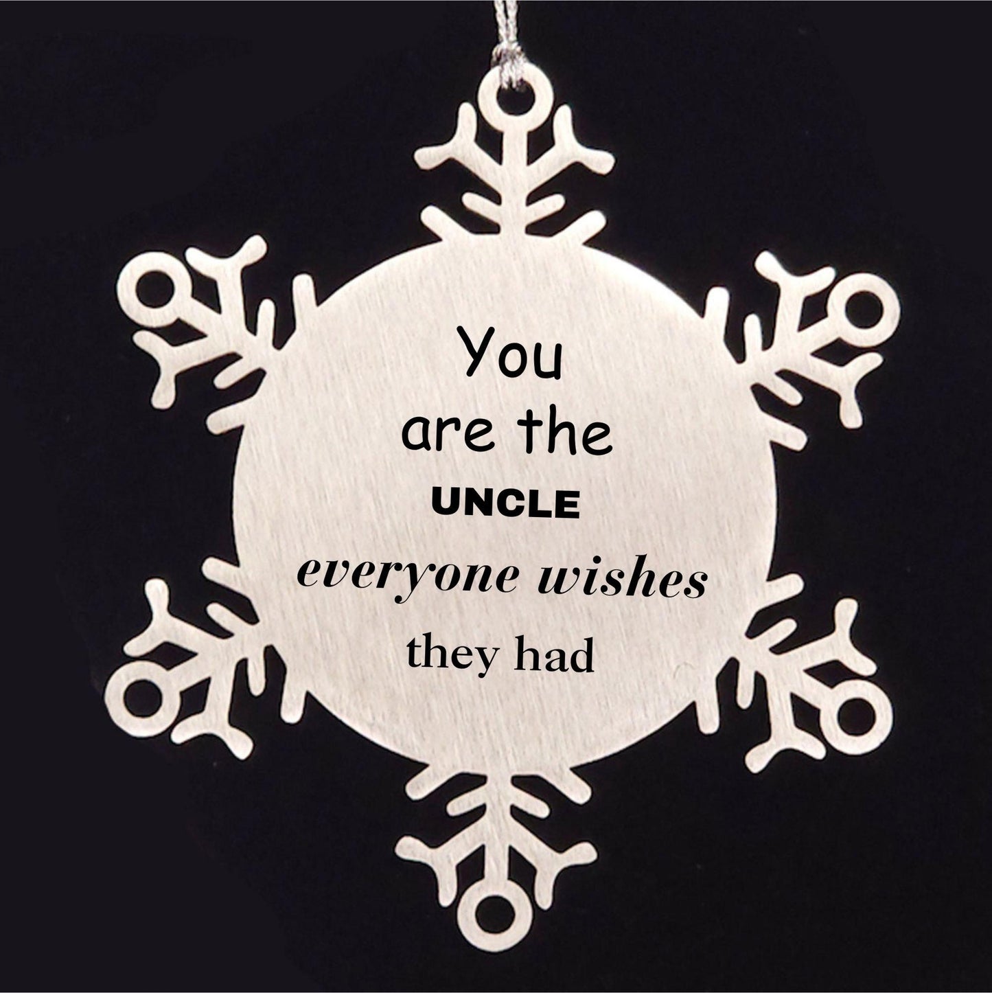 Uncle Snowflake Ornament, Everyone wishes they had, Inspirational Ornament For Uncle, Uncle Gifts, Birthday Christmas Unique Gifts For Uncle