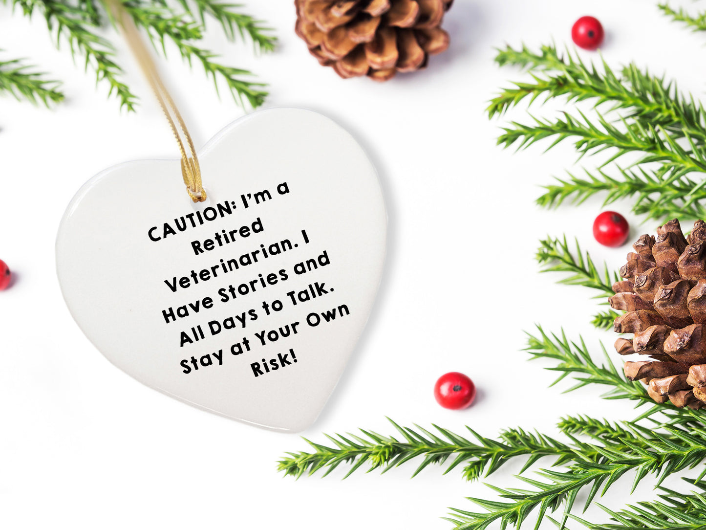 'Veterinarian's Heart: Funny Gift from Friends to Friends' - Heart Ornament with Caution Quote for Christmas