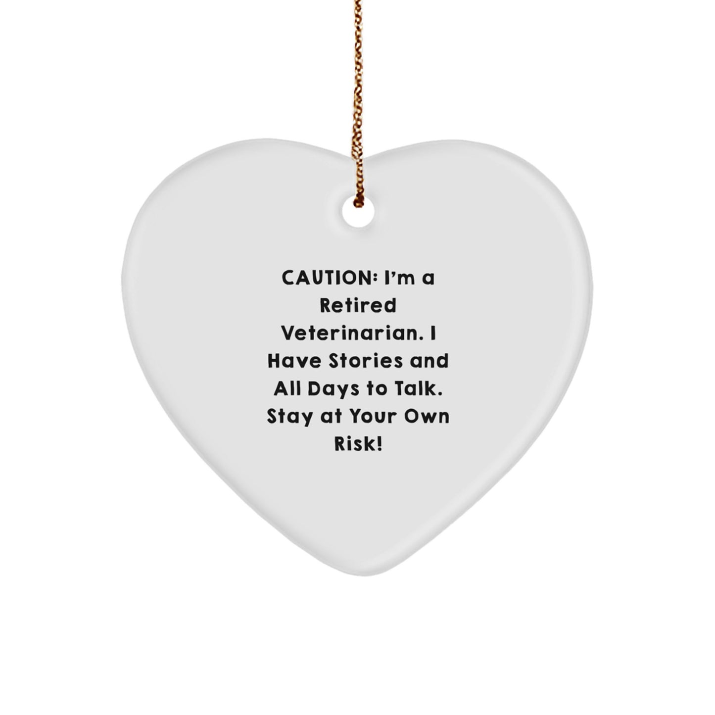 'Veterinarian's Heart: Funny Gift from Friends to Friends' - Heart Ornament with Caution Quote for Christmas
