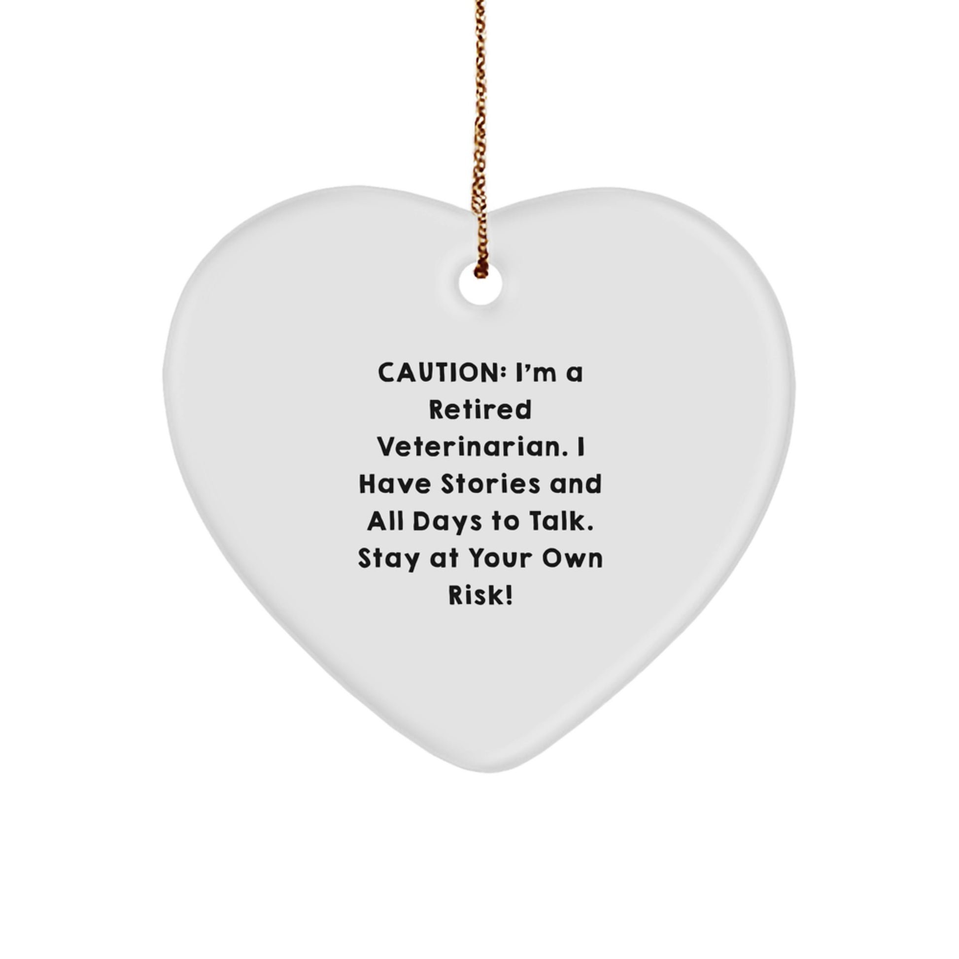 'Veterinarian's Heart: Funny Gift from Friends to Friends' - Heart Ornament with Caution Quote for Christmas