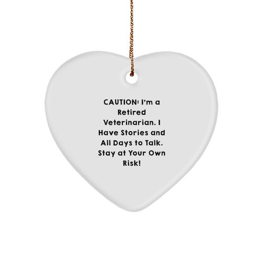 'Veterinarian's Heart: Funny Gift from Friends to Friends' - Heart Ornament with Caution Quote for Christmas