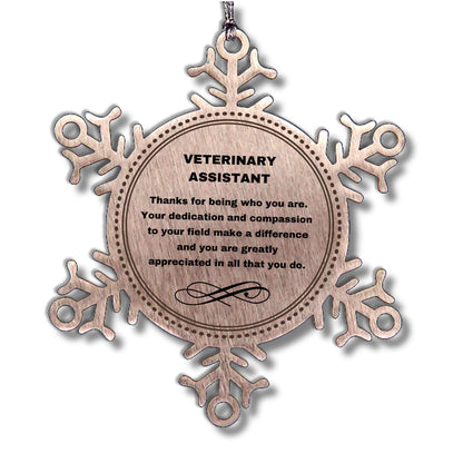 Veterinary Assistant Snowflake Ornament - Thanks for being who you are - Birthday Christmas Jewelry Gifts Coworkers Colleague Boss