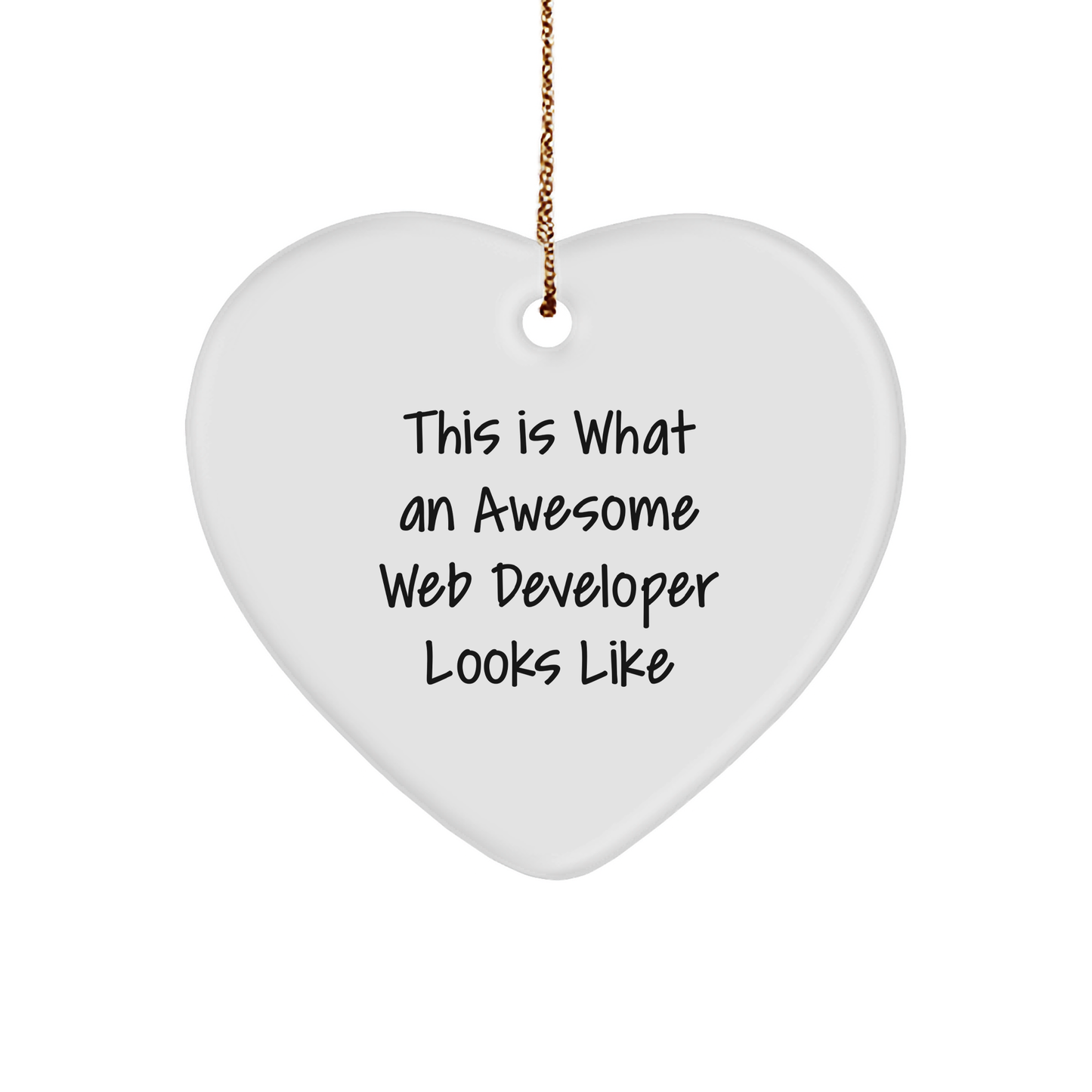 Web Developer Gifts for Men - Heart Ornament with Funny Quote 'This Is What An Awesome Web Developer Looks Like' - Christmas Unique Gifts from Friends to Family