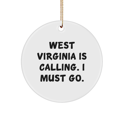 West Virginia Calling Circle Ornament, Funny Quote Gifts from Family, Friends, or Coworkers for West Virginia Lovers, Christmas Unique Gifts