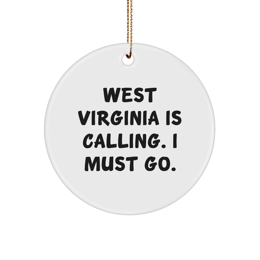 West Virginia Calling Circle Ornament, Funny Quote Gifts from Family, Friends, or Coworkers for West Virginia Lovers, Christmas Unique Gifts