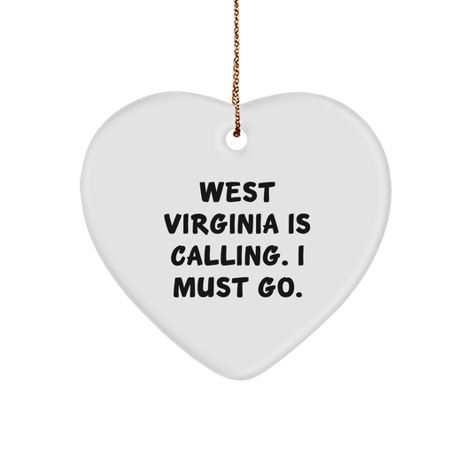 West Virginia Heart Ornament - West Virginia Is Calling. I Must Go - Christmas Gift