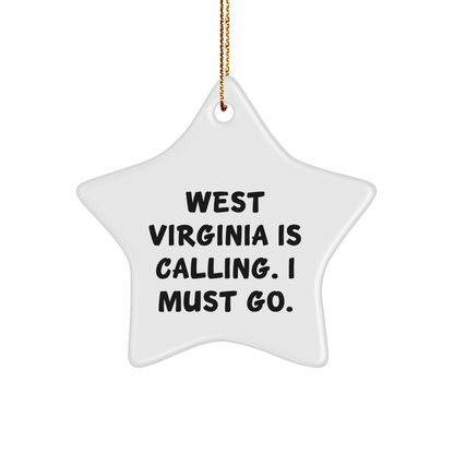 West Virginia Star Ornament, 'West Virginia Is Calling. I Must Go.' Quote, Gifts from Family to Friends for Christmas