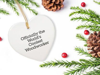Woodworker's Delight, Funny Quote Gifts from Men to Women, Heart Ornament for Christmas Unique Gifts