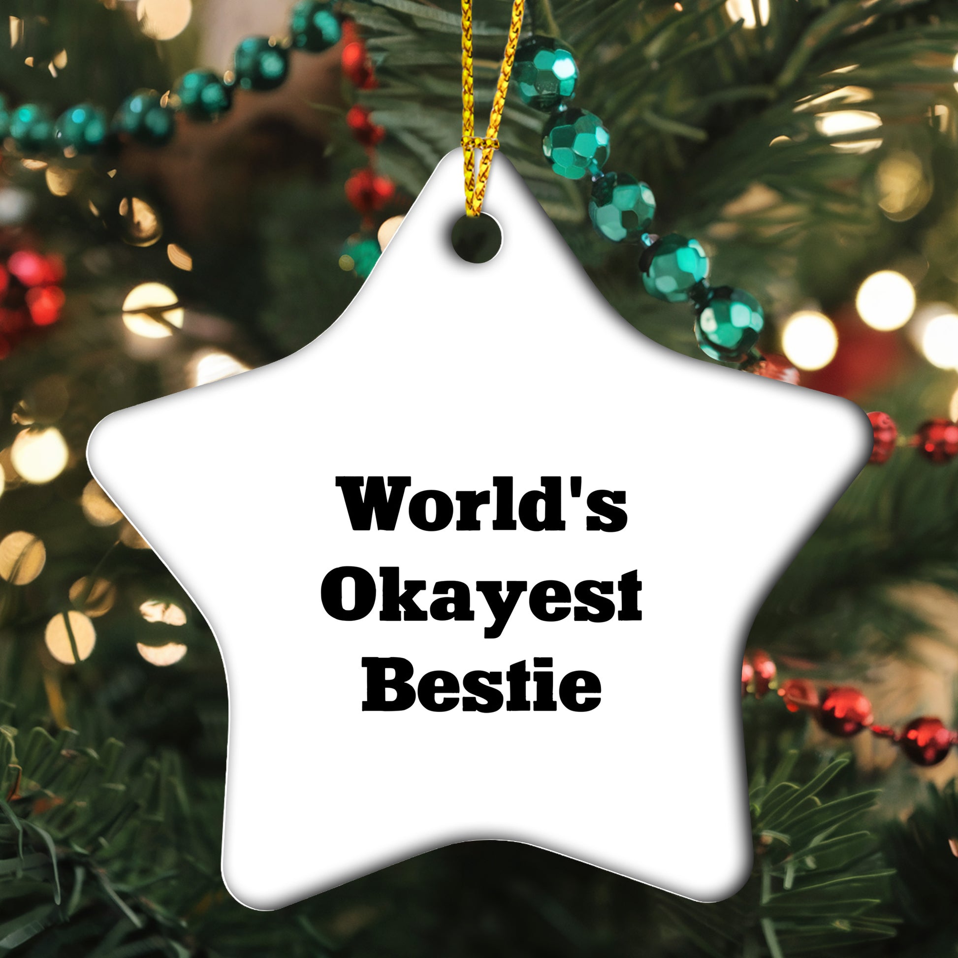 World's Okayest Bestie Star Ornament, Funny Quote Gift for Bestie, Christmas Decorations, Bestie Gifts, Gifts from Friends for Bestie