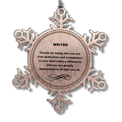 Writer Snowflake Ornament - Thanks for being who you are - Birthday Christmas Jewelry Gifts Coworkers Colleague Boss