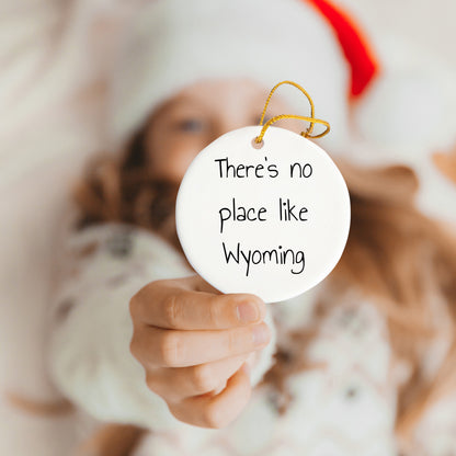 Wyoming Circle Ornament Gifts for Friends from Wyoming, There's No Place Like Wyoming Christmas Ornament