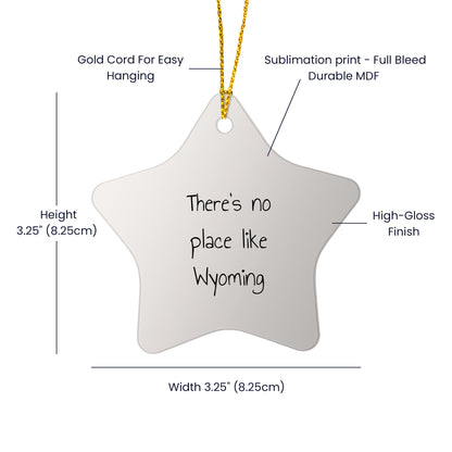 Wyoming Star Ornament, Funny There's No Place Like Wyoming Gifts for Christmas