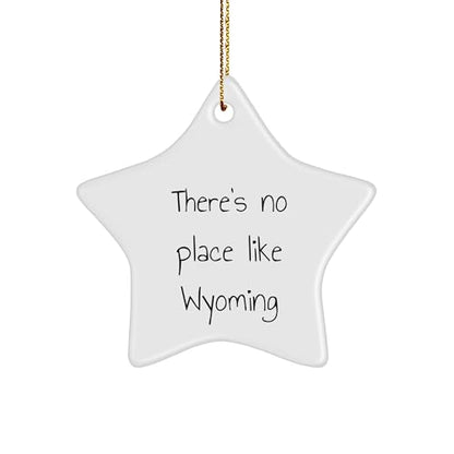 Wyoming Star Ornament, Funny There's No Place Like Wyoming Gifts for Christmas
