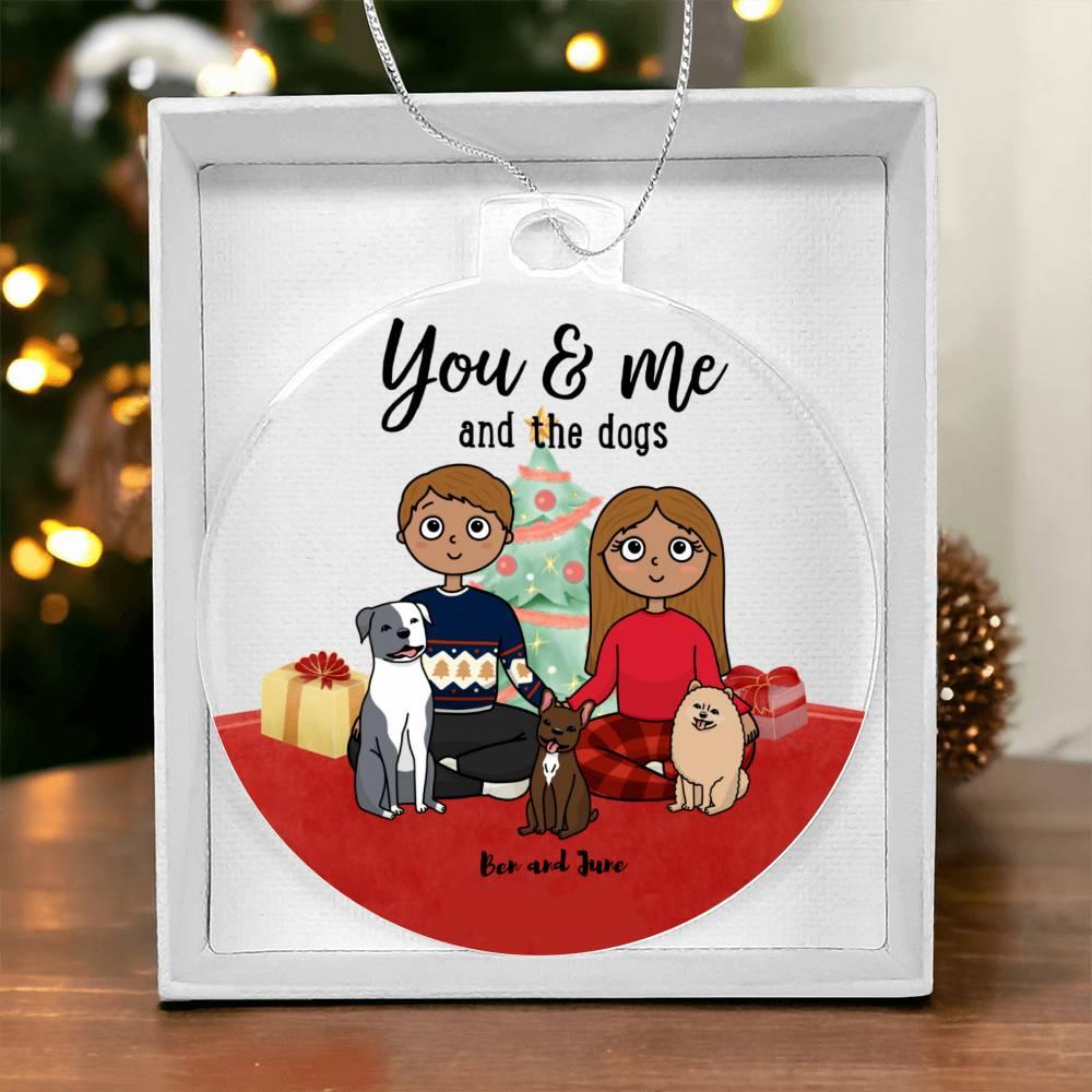 You and Me and the Dogs Acrylic Keepsake Ornament