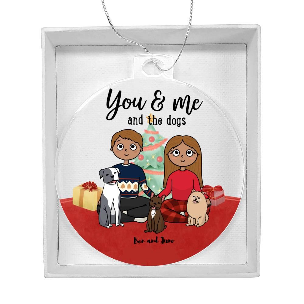 You and Me and the Dogs Acrylic Keepsake Ornament