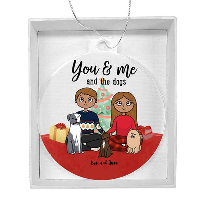 You and Me and the Dogs Acrylic Keepsake Ornament