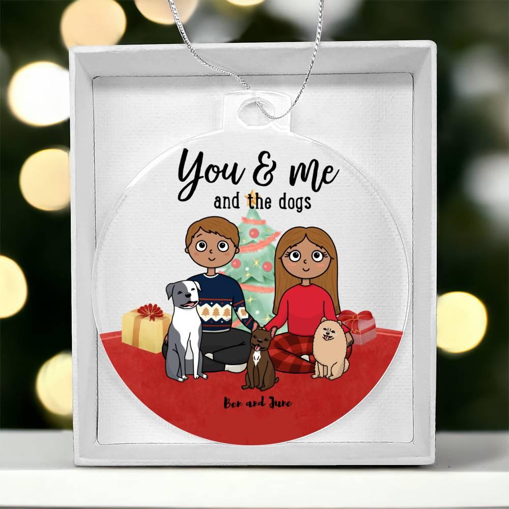 You and Me and the Dogs Acrylic Keepsake Ornament