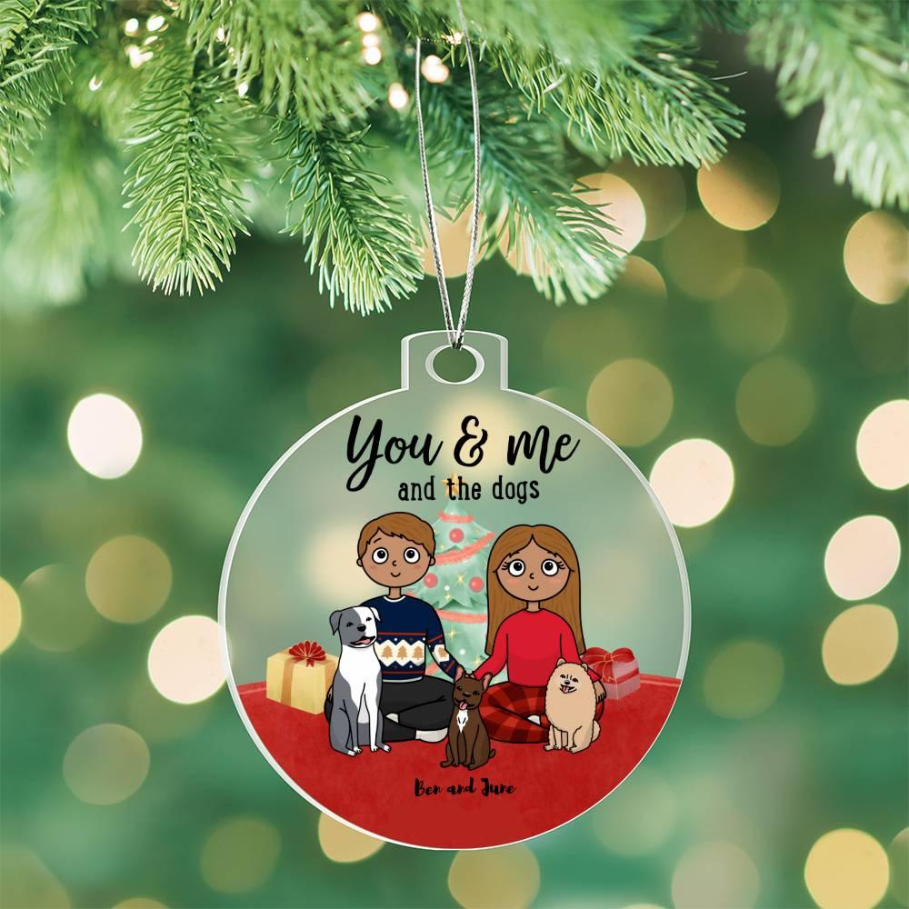 You and Me and the Dogs Acrylic Keepsake Ornament