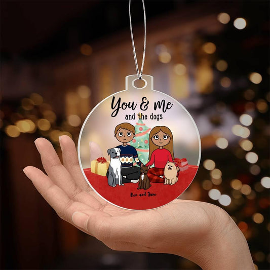 You and Me and the Dogs Acrylic Keepsake Ornament