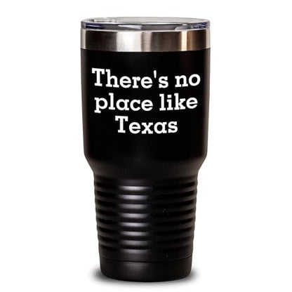 There’s No Place Like Texas Stainless Steel Travel Tumbler – Funny Texas Gift for Coffee Lovers, Southern Road Trip Cup - Mallard Moon