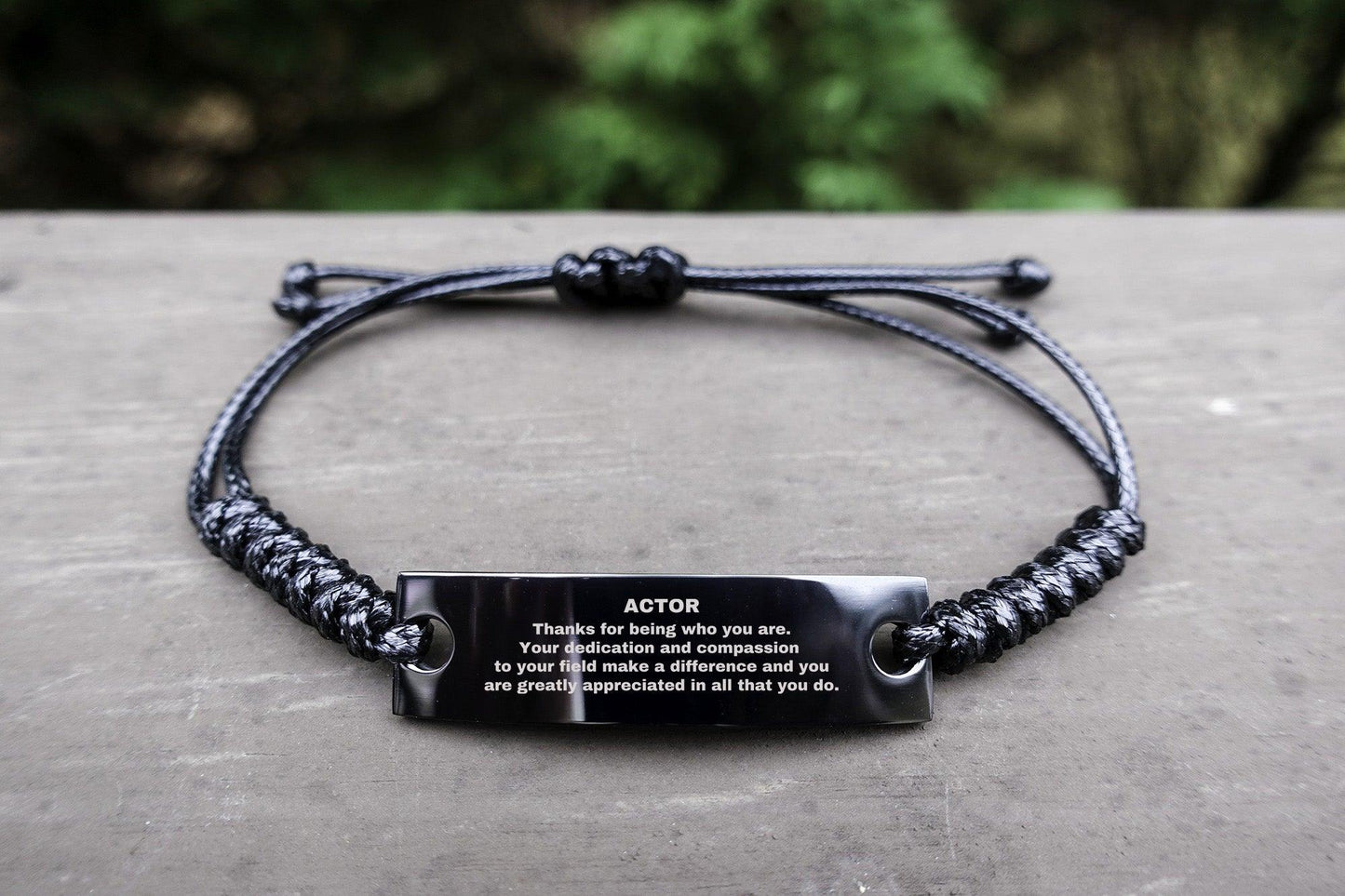 Actor Black Braided Leather Rope Engraved Bracelet - Thanks for being who you are - Birthday Christmas Jewelry Gifts Coworkers Colleague Boss - Mallard Moon Gift Shop
