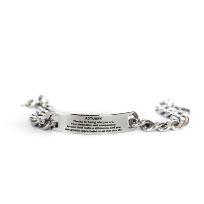 Actuary Cuban Link Chain Engraved Bracelet - Thanks for being who you are - Birthday Christmas Jewelry Gifts Coworkers Colleague Boss - Mallard Moon Gift Shop