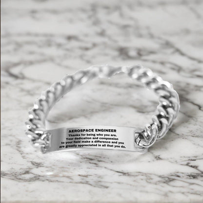 Aerospace Engineer Cuban Link Chain Engraved Bracelet - Thanks for being who you are - Birthday Christmas Jewelry Gifts Coworkers Colleague Boss - Mallard Moon Gift Shop