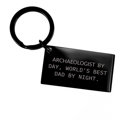 Archaeologists Gifts for Dad, Keychain for Men, Funny Quote 'Archaeologists By Day, World's Best Dad By Night.', Graduation Unique Gifts - Mallard Moon Gift Shop