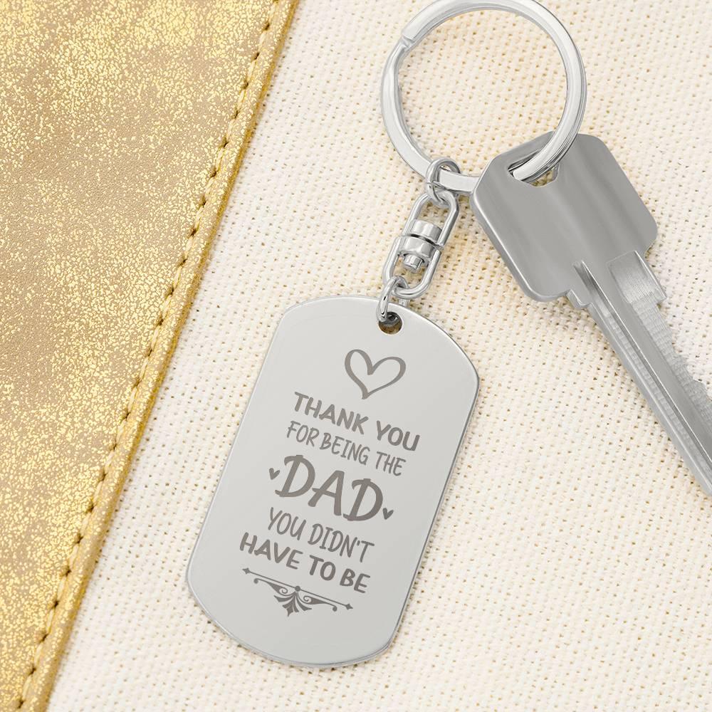 Bonus Dad Personalized Engraved Keychain - Thank You For Being The Dad Yoiu Didn't Have To Be - Mallard Moon Gift Shop