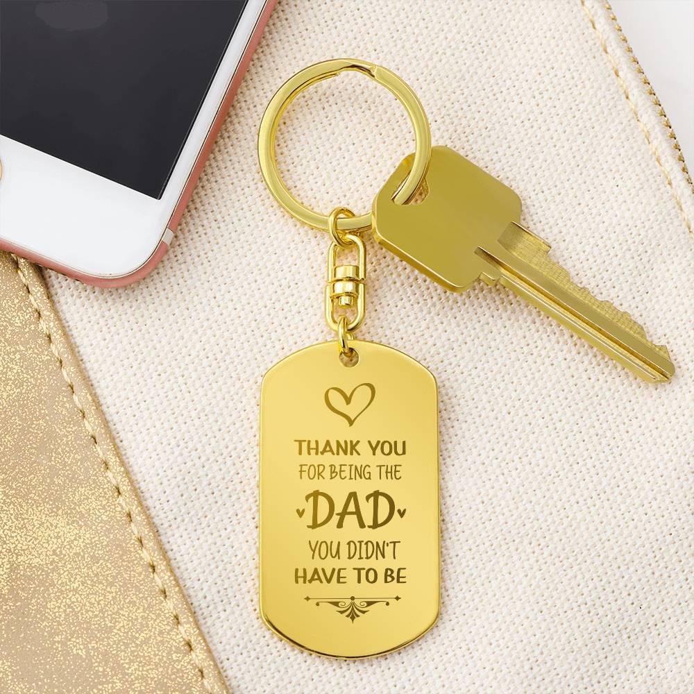 Bonus Dad Personalized Engraved Keychain - Thank You For Being The Dad Yoiu Didn't Have To Be - Mallard Moon Gift Shop