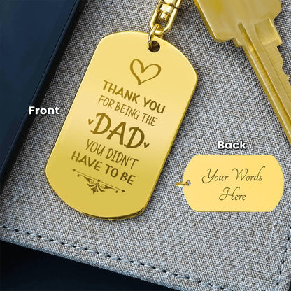 Bonus Dad Personalized Engraved Keychain - Thank You For Being The Dad Yoiu Didn't Have To Be - Mallard Moon Gift Shop