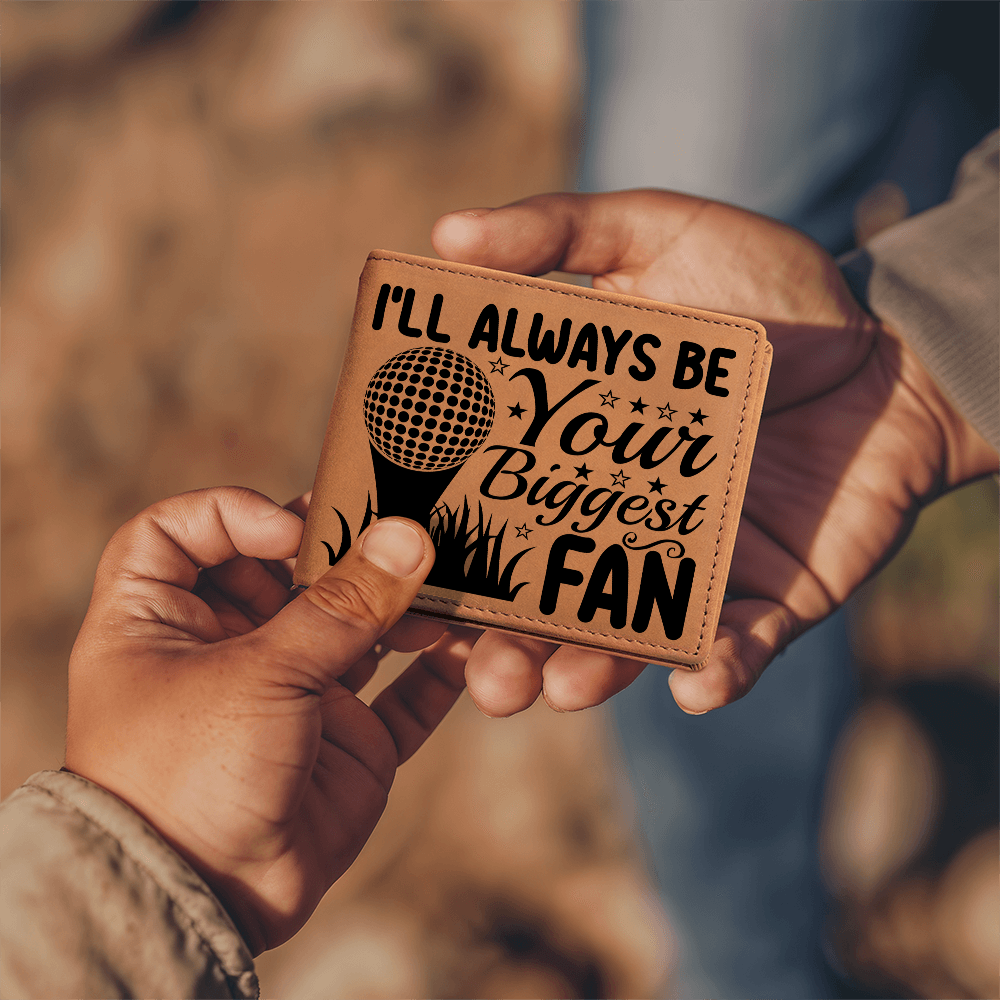 I'll Always Be Your Biggest Fan Golf Wallet – Full Grain Leather Bifold Wallet – Heartfelt Gift for Dad, Coach, or Husband - Mallard Moon Gift Shop