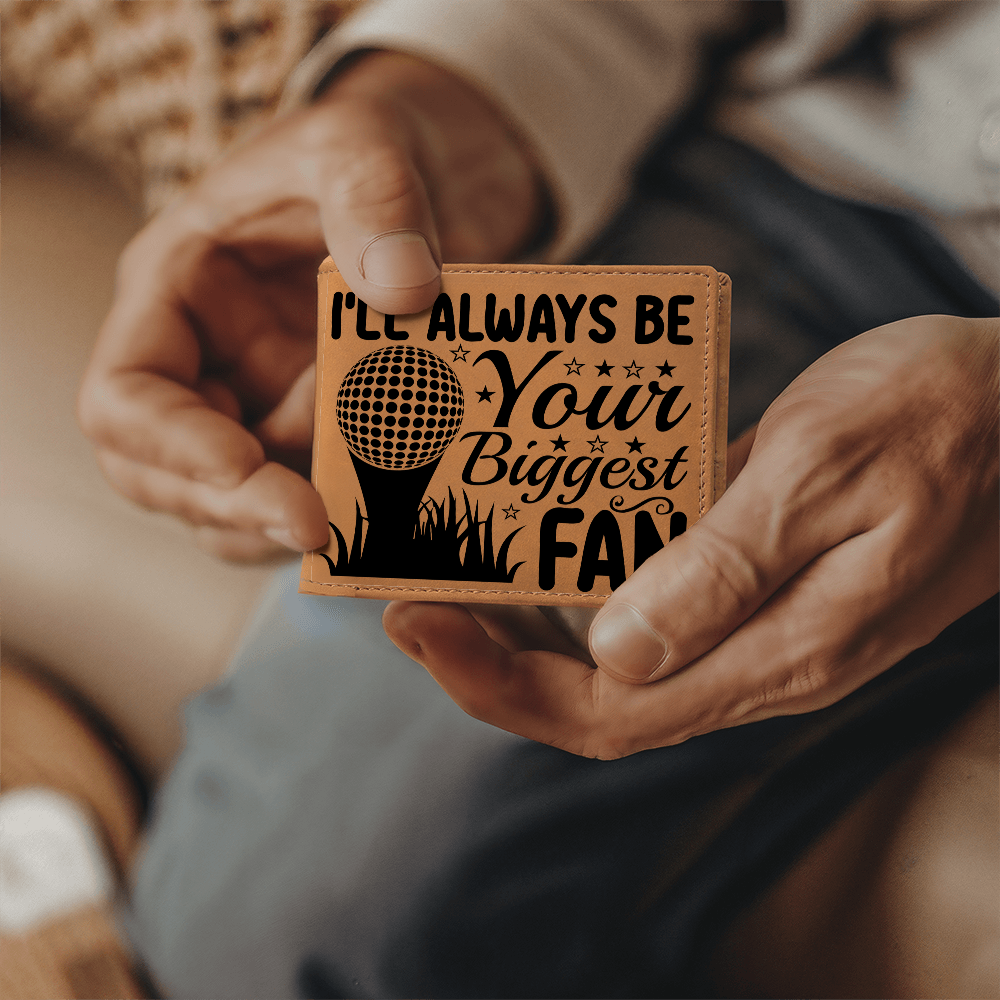 I'll Always Be Your Biggest Fan Golf Wallet – Full Grain Leather Bifold Wallet – Heartfelt Gift for Dad, Coach, or Husband - Mallard Moon Gift Shop