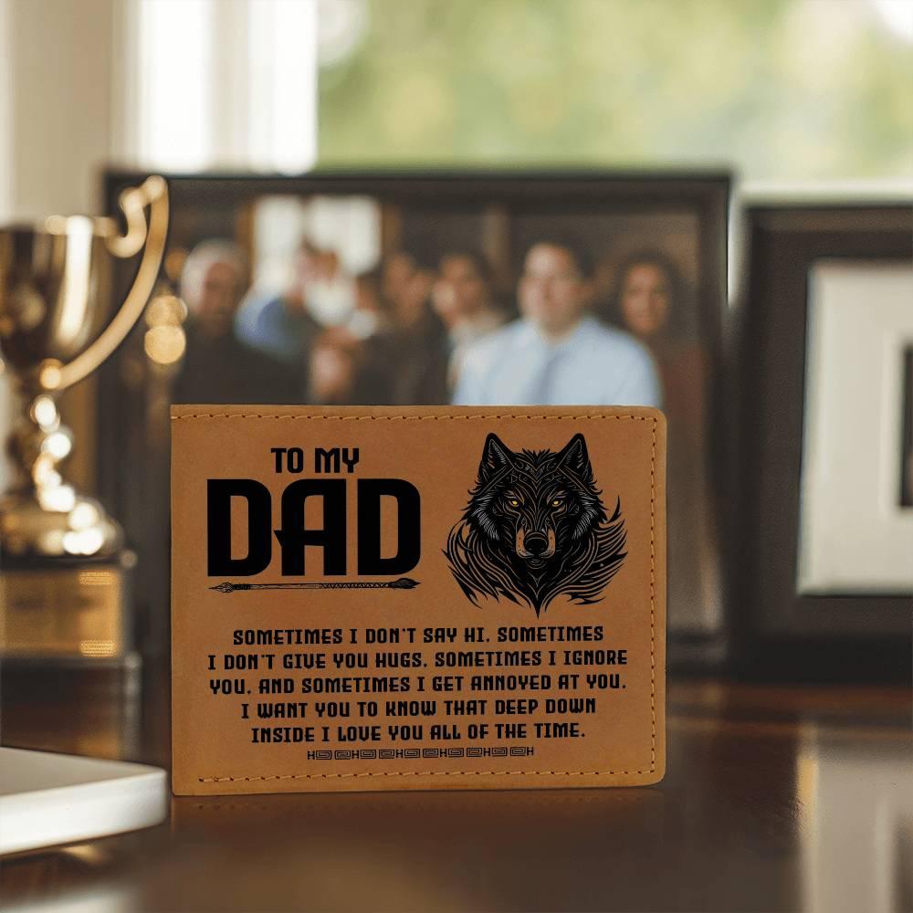 To My Dad-Sometimes I Don't - Genuine Cowhide Leather Wallet - Mallard Moon Gift Shop