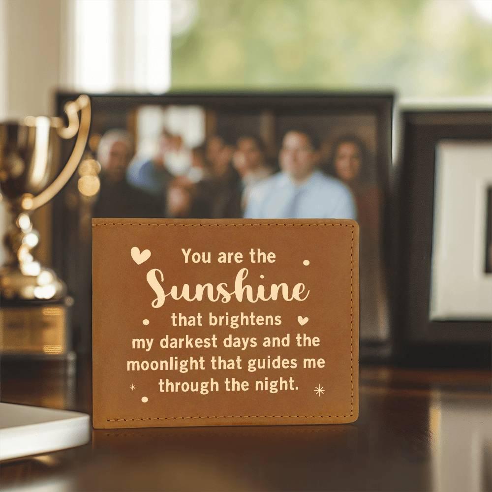 Gift for Dad - You are the Sunshine Genuine Cowhide Leather Wallet - Mallard Moon Gift Shop
