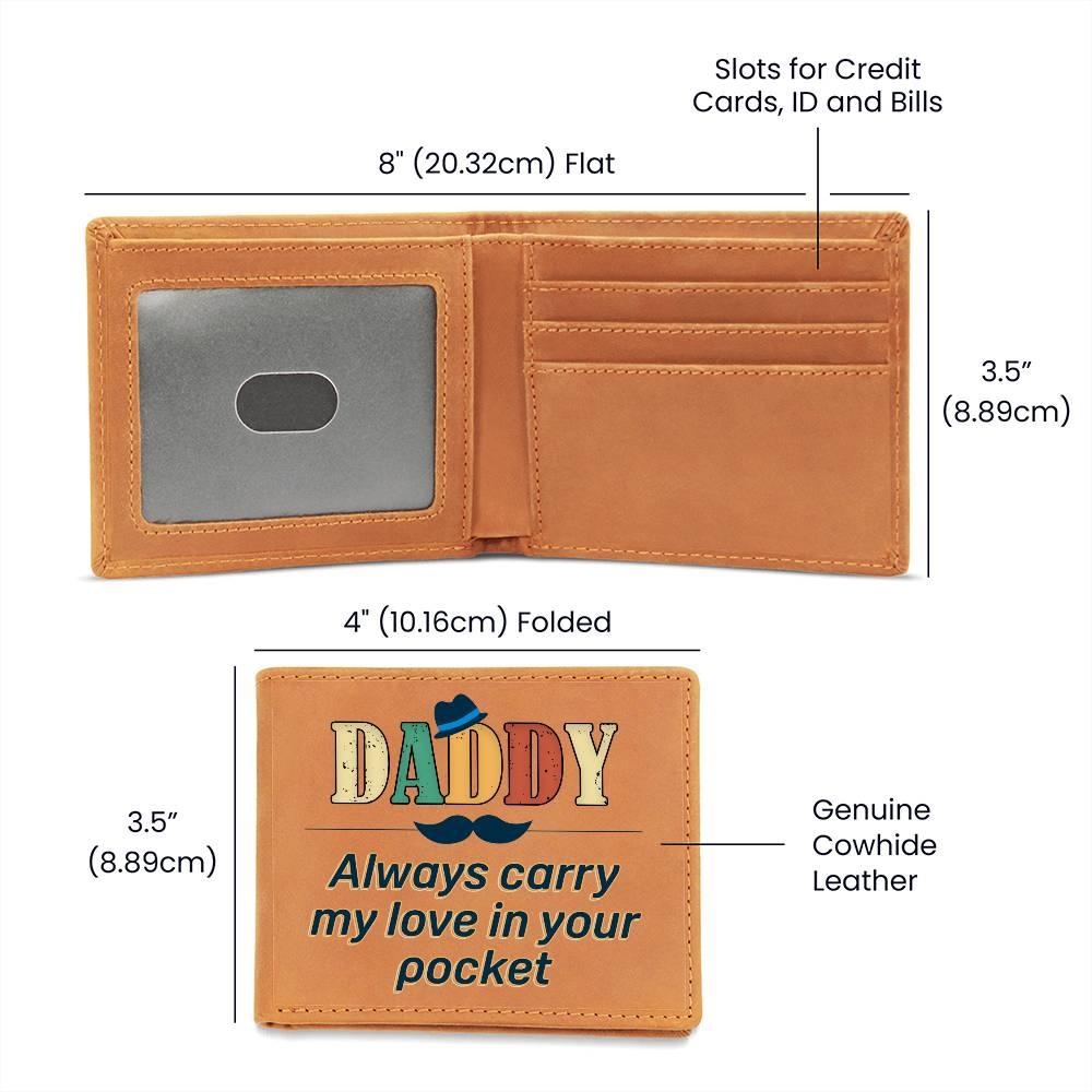 Dad Gift - Daddy Always Carry My Love in your Pocket Genuine Cowhide Leather Wallet - Mallard Moon Gift Shop
