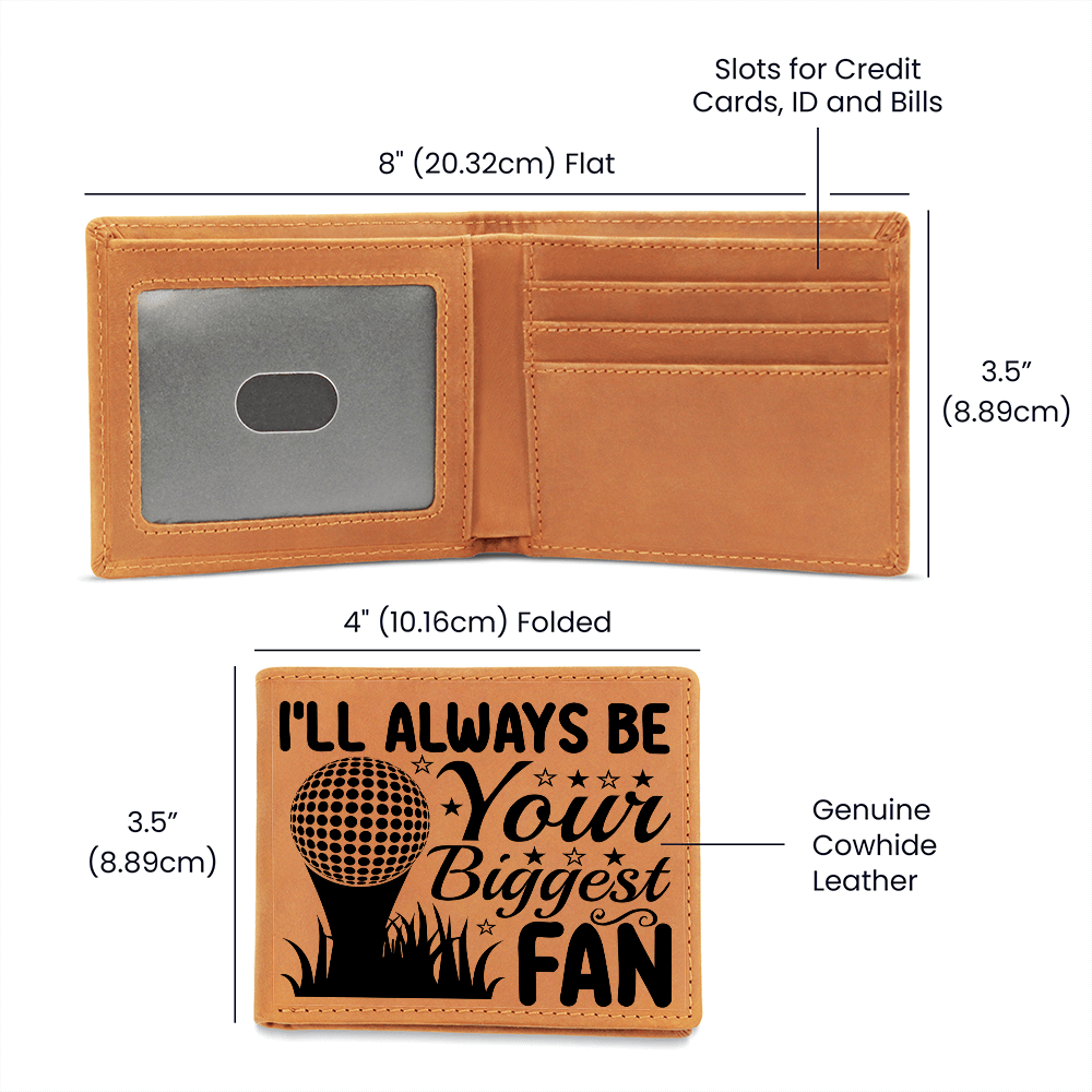 I'll Always Be Your Biggest Fan Golf Wallet – Full Grain Leather Bifold Wallet – Heartfelt Gift for Dad, Coach, or Husband - Mallard Moon Gift Shop