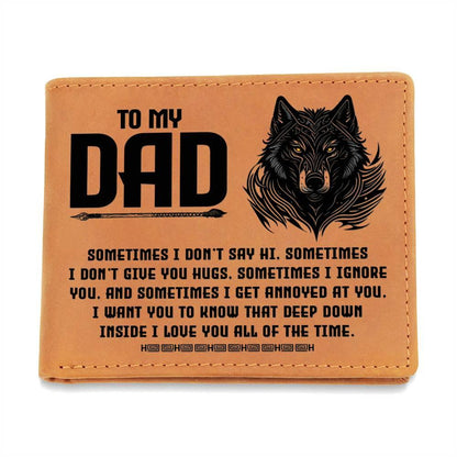 To My Dad-Sometimes I Don't - Genuine Cowhide Leather Wallet - Mallard Moon Gift Shop