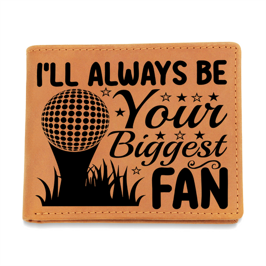 I'll Always Be Your Biggest Fan Golf Wallet – Full Grain Leather Bifold Wallet – Heartfelt Gift for Dad, Coach, or Husband - Mallard Moon Gift Shop