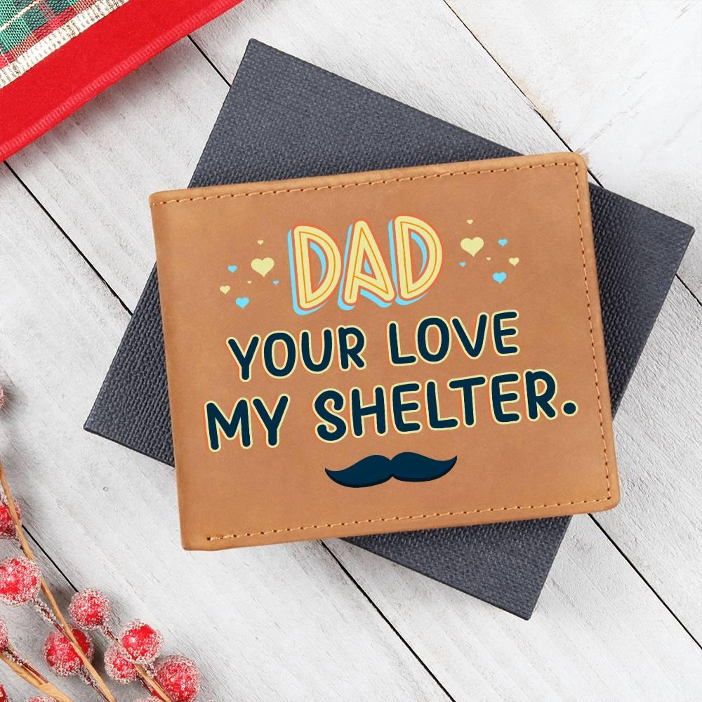 Dad Your Love My Shelter Genuine Cowhide Leather Wallet - Mallard Moon Gift Shop