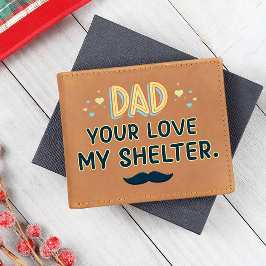 Dad Your Love My Shelter Genuine Cowhide Leather Wallet - Mallard Moon Gift Shop