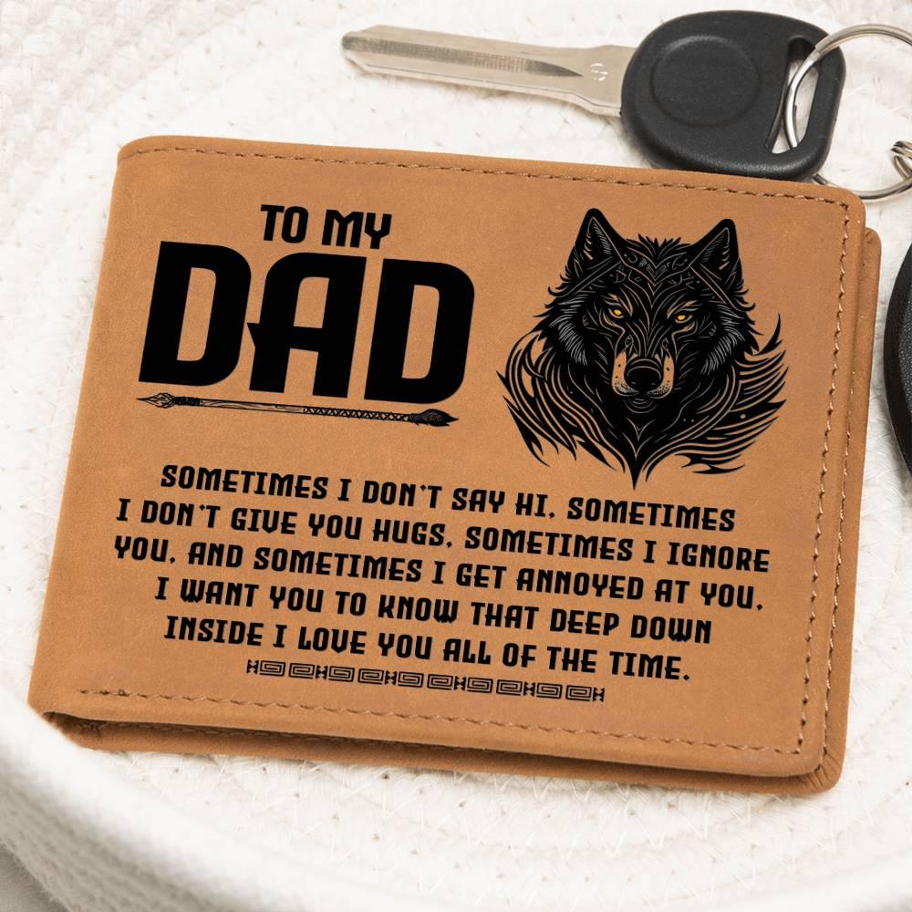 To My Dad-Sometimes I Don't - Genuine Cowhide Leather Wallet - Mallard Moon Gift Shop