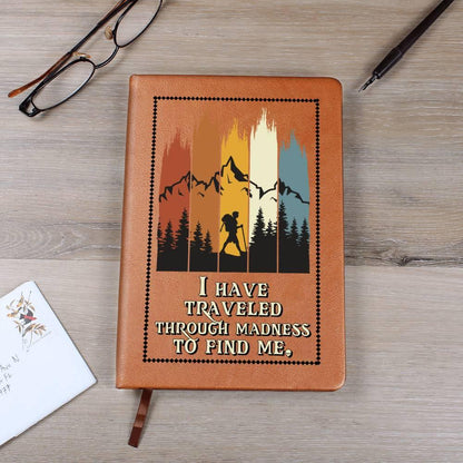 Gift for Dad - I Have Traveled Through Madness to Find Me -Leather Journal - Mallard Moon Gift Shop